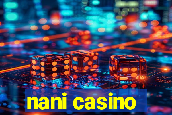 nani casino