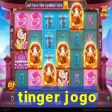 tinger jogo