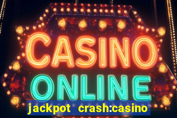 jackpot crash:casino & vegas & bingo