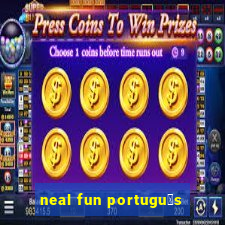 neal fun portugu锚s