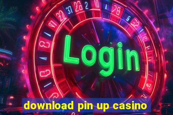 download pin up casino