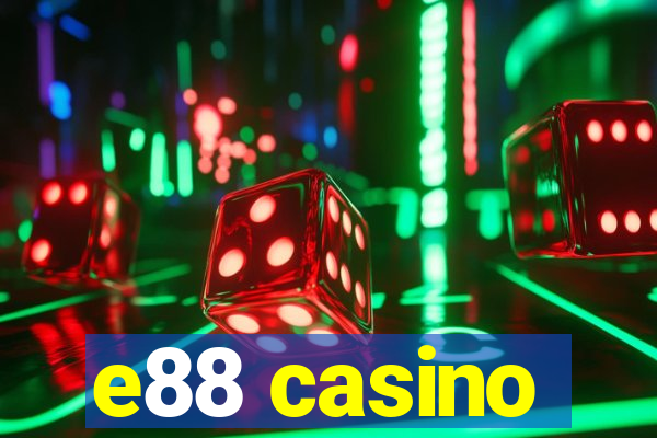 e88 casino