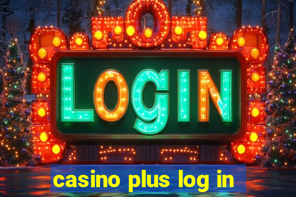 casino plus log in