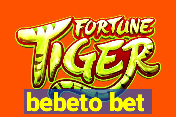 bebeto bet