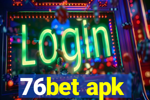 76bet apk