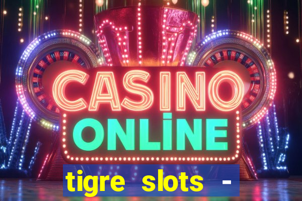 tigre slots - sortudo apk