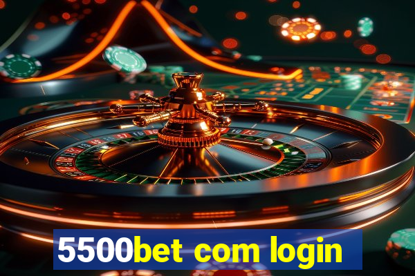 5500bet com login