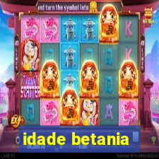 idade betania