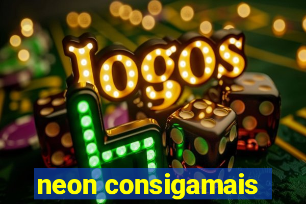 neon consigamais