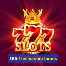 $50 free casino bonus