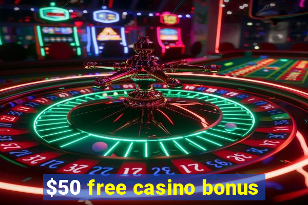 $50 free casino bonus