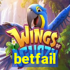 betfail