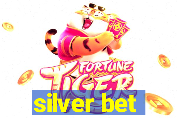 silver bet