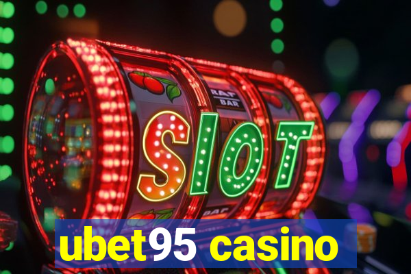 ubet95 casino