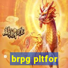 brpg pltfor