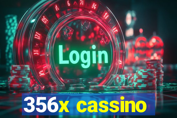 356x cassino