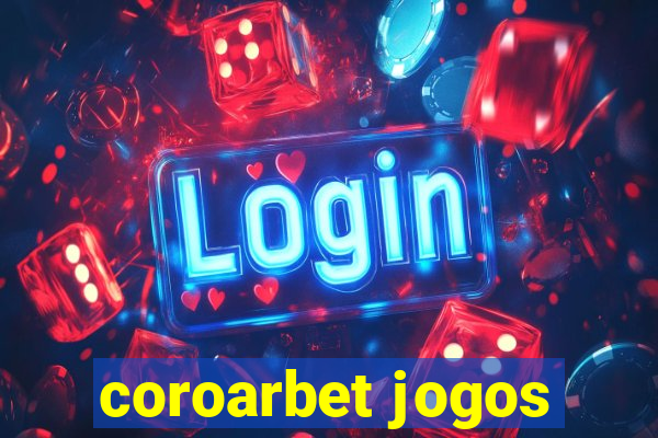 coroarbet jogos