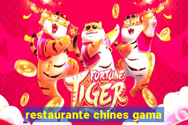 restaurante chines gama