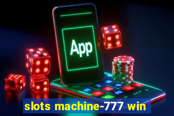 slots machine-777 win