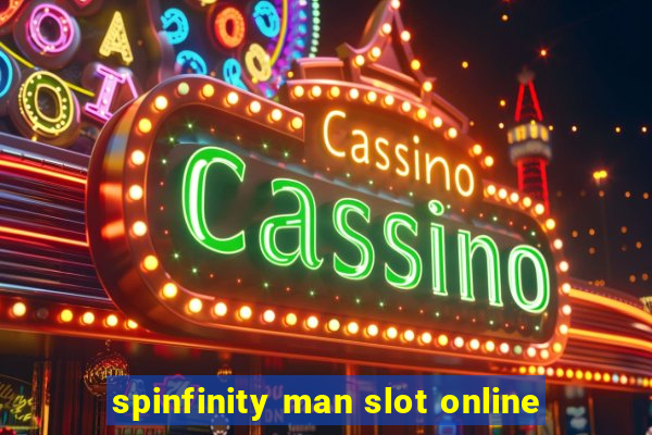 spinfinity man slot online