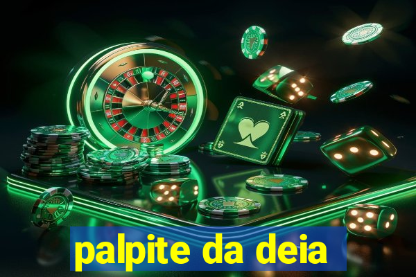 palpite da deia