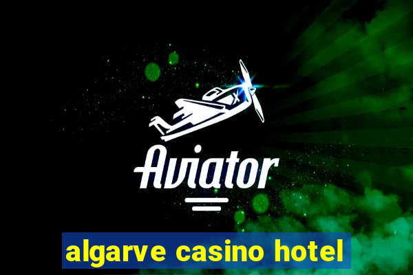 algarve casino hotel