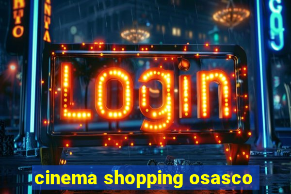 cinema shopping osasco