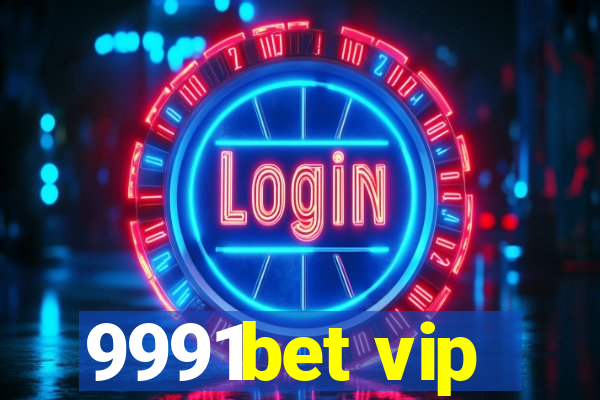 9991bet vip