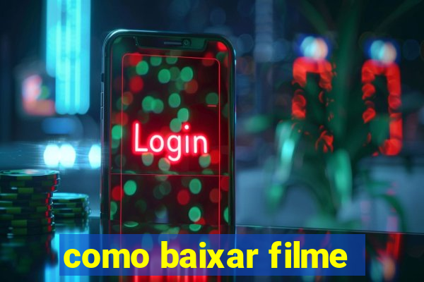 como baixar filme