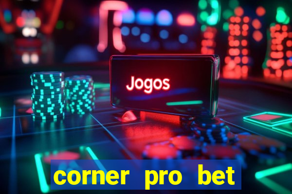 corner pro bet vale a pena