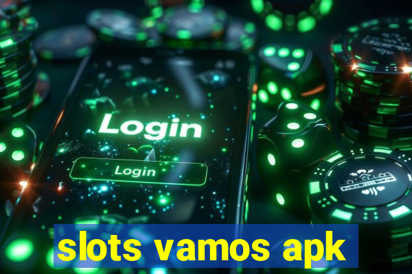 slots vamos apk