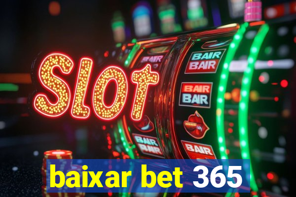 baixar bet 365