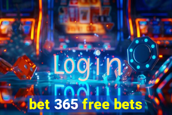 bet 365 free bets