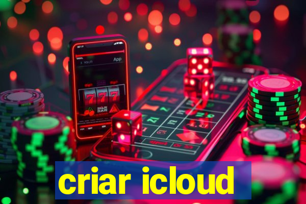 criar icloud