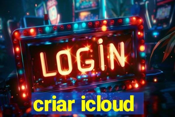 criar icloud