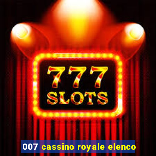 007 cassino royale elenco