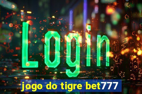 jogo do tigre bet777