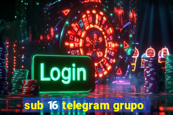 sub 16 telegram grupo