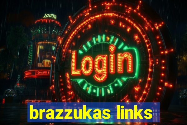 brazzukas links