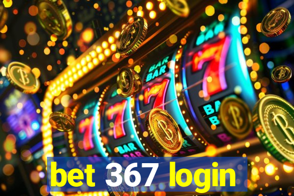 bet 367 login