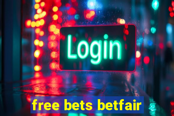 free bets betfair