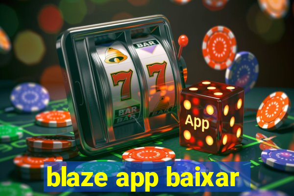 blaze app baixar