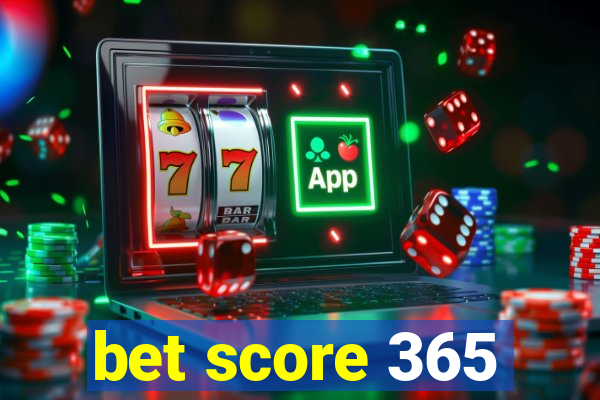 bet score 365