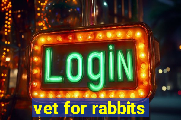 vet for rabbits