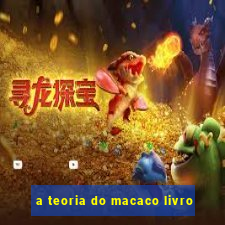 a teoria do macaco livro