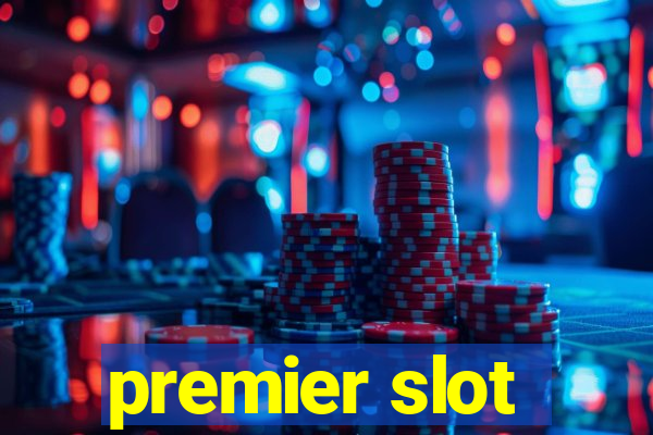 premier slot