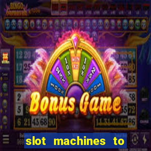 slot machines to play online