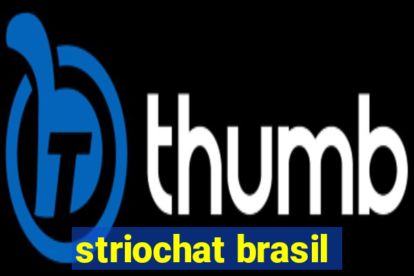 striochat brasil