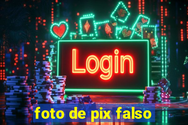 foto de pix falso