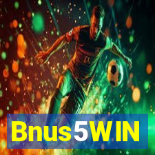 Bnus5WIN